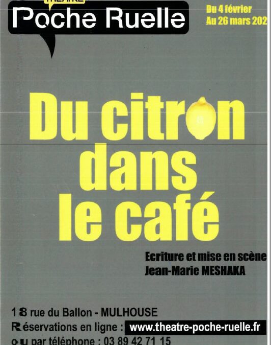 Entrée gratuite à la pièce de théâtre “Du citron dans le café” le samedi 19 mars pour les professionnels du centre de vaccination de Mulhouse