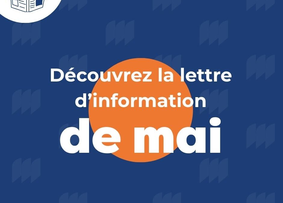 La lettre d’information N°55 – Mai 2026
